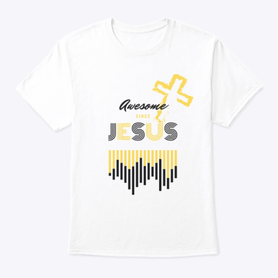 Awesome Since Jesus(white)T-Shirt