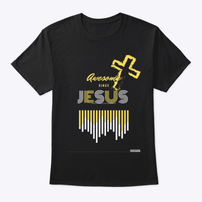 Awesome Since Jesus T-Shirt(black)